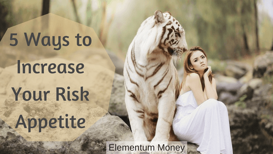 5 ways to increase risk appetite
