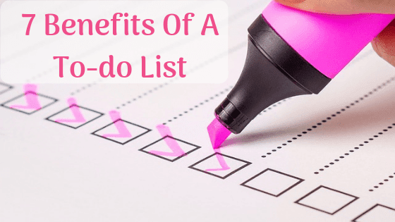 7 Benefits Of A To-do List