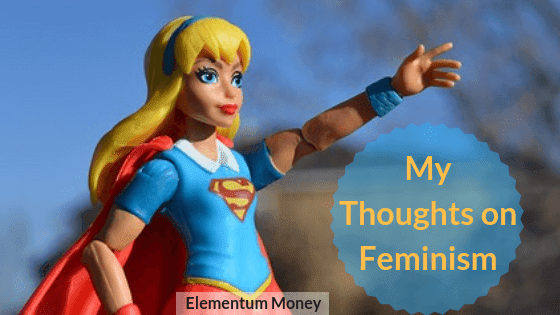 My thoughts on Feminism