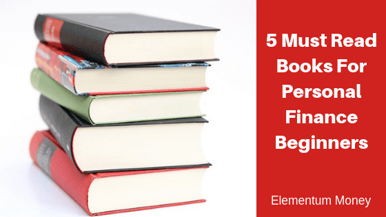 5 Must Read Books for Personal Finance Beginners