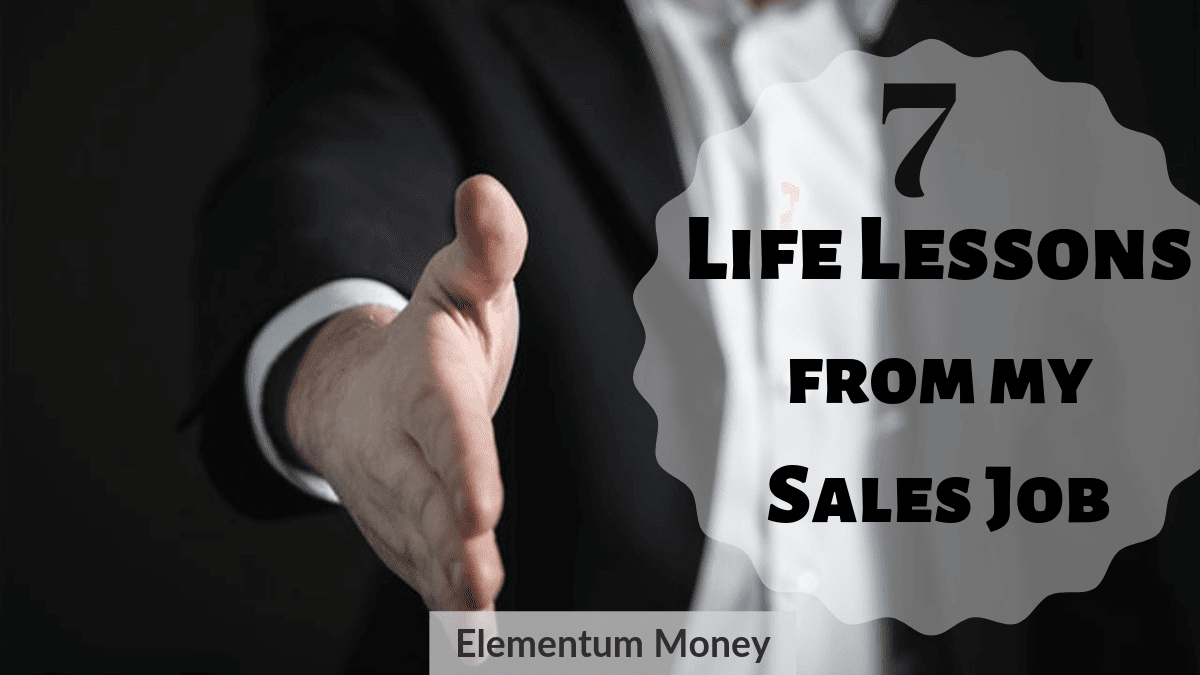 7 Life Lessons From My Sales Job