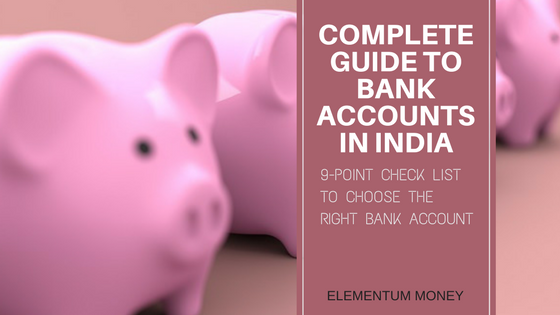 Complete guide to bank accounts in India