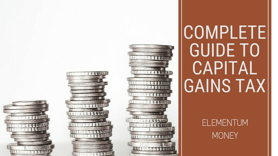Complete Guide to Capital Gains Tax
