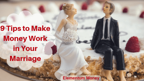 9 Tips to Make Money Work in Your Marriage